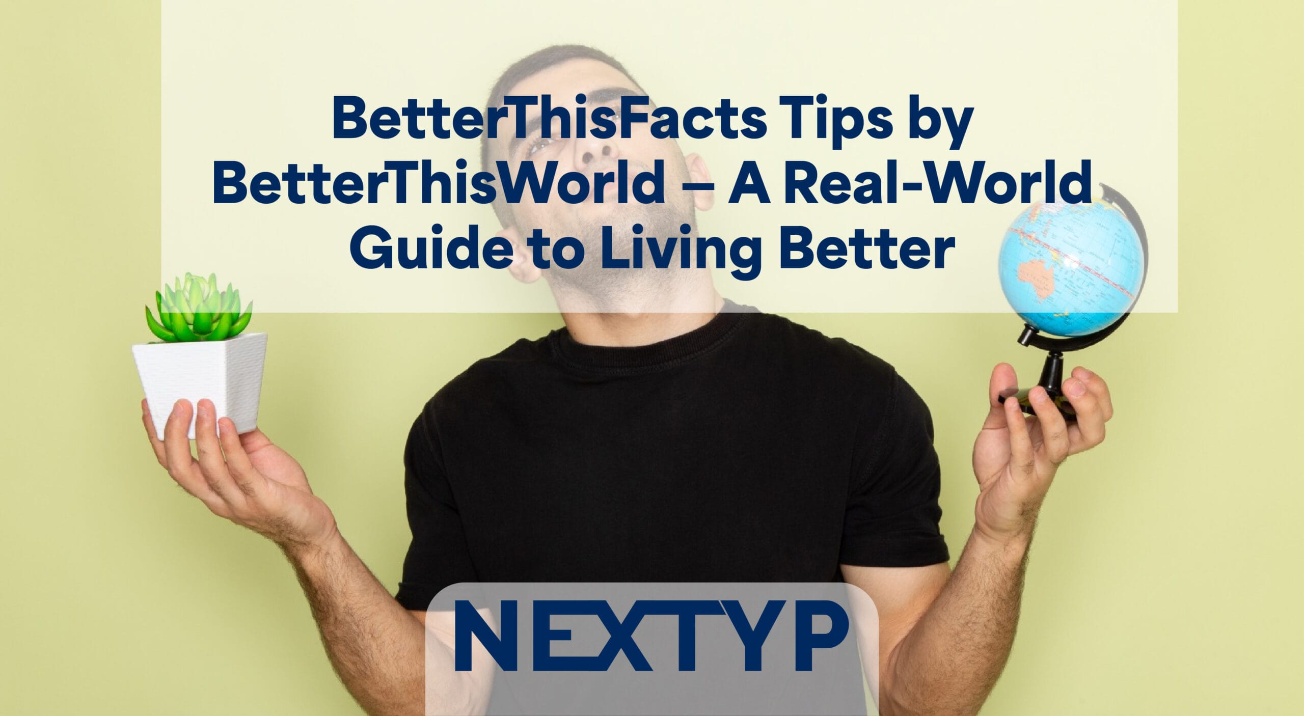 betterthisfacts tips by betterthisworld